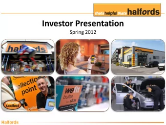 Investor Presentation  Spring 2012  The History Of Halfords  2010:  1892:  1965:  1984:  1989: