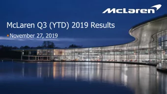 McLaren Q3 (YTD) 2019 Results  November 27, 2019  2 | McLaren Q3 (YTD) 2019 Results  Highlights
