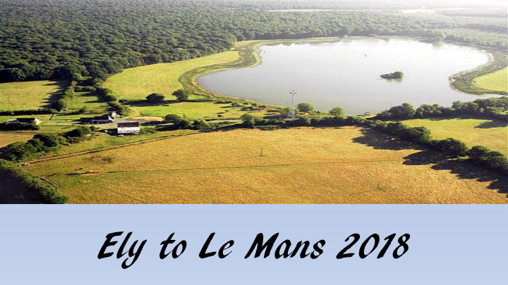 ely to le mans 2018 outbound journey