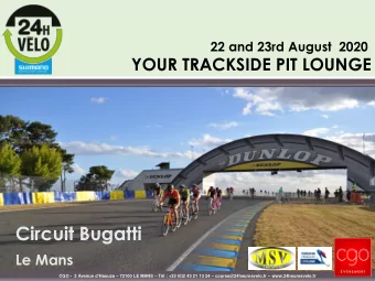 Circuit Bugatti  Le Mans CGO - 2 Avenue d'Haouza  72100 LE MANS  Tl : +33 (0)2 43 21 13 24