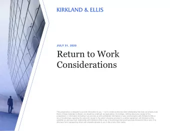 Return to Work  Considerations This presentation is designed to provide information to you  not