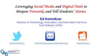 Leveraging Social Media and Digital Tools to  Deepen Networks and Tell Students Stories  Ed