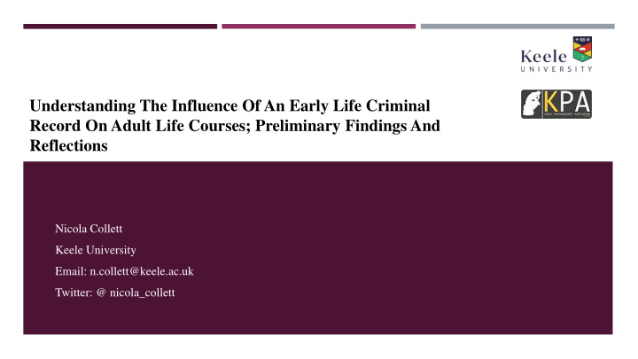 understanding the influence of an early life criminal