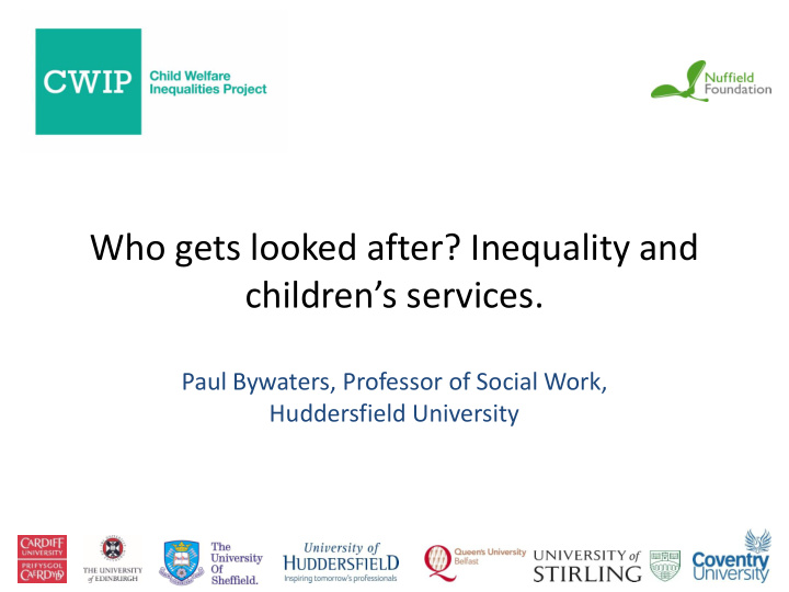 who gets looked after inequality and children s services