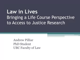 Law in Lives  Bringing a Life Course Perspective  to Access to Justice Research  Andrew Pilliar