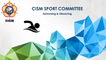 CISM SPORT COMMITTEE  Swimming &amp; Lifesaving  CISM Sport Committee  Swimming &amp; Lifesaving