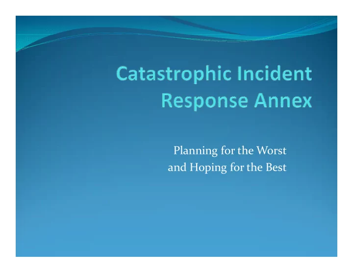 planning for the worst and hoping for the best created in