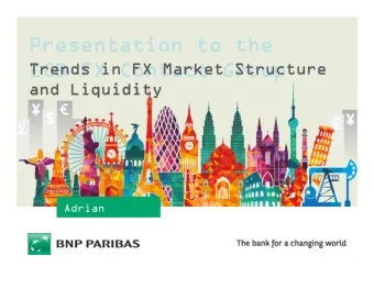 Presentation to the  Presentation to the  ECB FX Contact Group  ECB FX Contact Group  Trends in FX