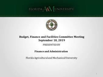 Budget, Finance and Facilities Committee Meeting  September 18, 2019  PRESENTED BY  Finance and