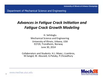 Advances  in  Fa,gue  Crack  Ini,a,on  and    Fa,gue  Crack  Growth