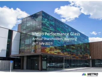 Metro Performance Glass  Annual Shareholders Meeting 26 th July 2019  Strictly confidential and