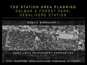 T O D  S T A T I O N  A R E A  P L A N N I N G  D E L M A R  &amp;  F O R E S T  P A R K /  D E B A