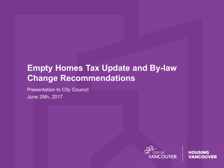 empty homes tax update and by law change recommendations