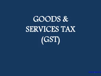 GO  GOODS  ODS &amp;  &amp;  SE  SERVICES  RVICES TAX  TAX  (GS  (GST)  T)  www.taxguru.in  1  PRE