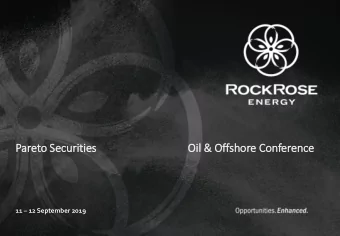 Pareto Se  Securit  itie  ies  Oil  il &amp; Offshore Co  Conference 11  12 September 2019