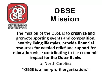 OBSE  Mission The mission of the OBSE is to organize and promote sporting events and competition ,