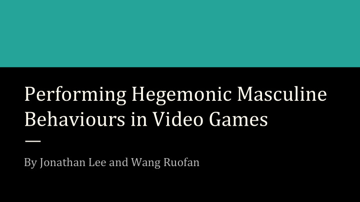 performing hegemonic masculine