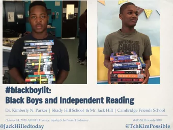 #blackboylit:  Black Boys and Independent Reading  Dr. Kimberly N. Parker | Shady Hill School