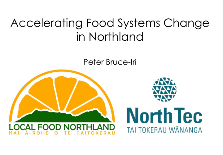 accelerating food systems change in northland