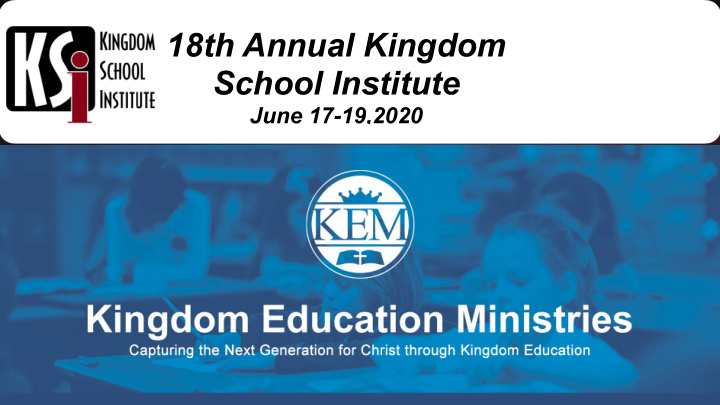 18th annual kingdom school institute
