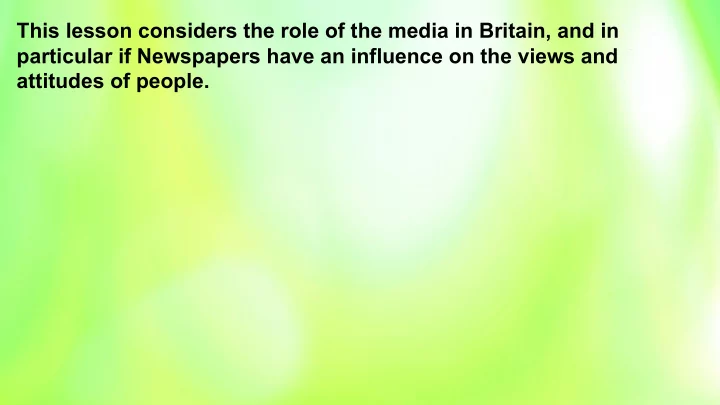this lesson considers the role of the media in britain