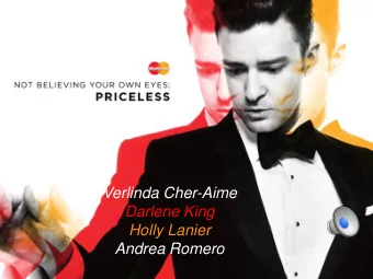 Verlinda Cher-Aime  Darlene King  Holly Lanier  Andrea Romero  Overall Purpose + Campaign