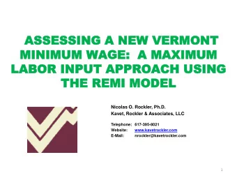 ASSESSI  ASSESSING  NG A NEW V  A NEW VERMONT  ERMONT  MINIMUM WAGE:  A  MINIMUM WAGE:  A MAX