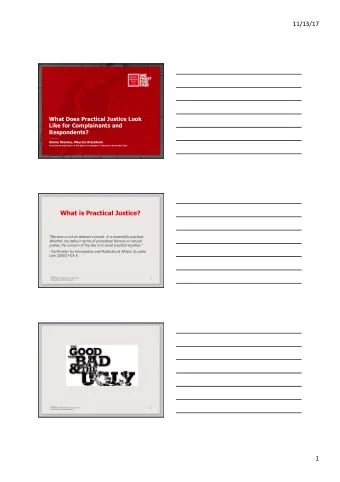 11/13/17  What Does Practical Justice Look  Like for Complainants and  Respondents?  Emma Starkey,