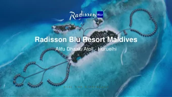Radisson Blu Resort Maldives  Alifu Dhaalu Atoll - Huruelhi  Our Brand  Radisson Hotel  Radisson