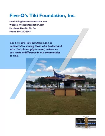 Five- Os Tiki Foundation, Inc.  Email: info@fiveostikifoundation.com  Website: