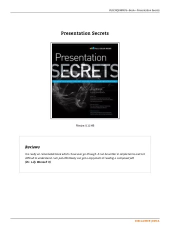 Presentation Secrets  Presentation Secrets  Filesize: 8.11 MB  Reviews  Reviews  It is really an