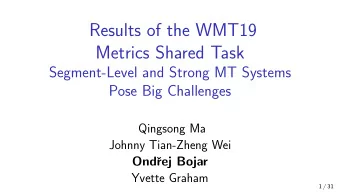 Results of the WMT19  Metrics Shared Task  Segment-Level and Strong MT Systems  Pose Big Challenges