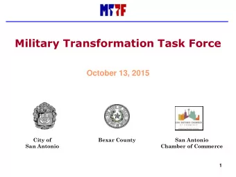 Military Transformation Task Force  October 13, 2015  City of Bexar County  San Antonio San Antonio