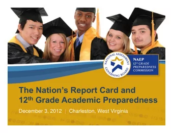 The Nations Report Card and 12 th Grade Academic Preparedness  December 3, 2012  | Charleston,