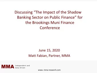 MMA  Independent and  Data Driven  Discussing The Impact of the Shadow  Banking Sector on Public