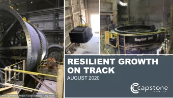 RESILIENT GROWTH  ON TRACK  AUGUST 2020  PV3 Optimization Phase 1 work underway  July 2020
