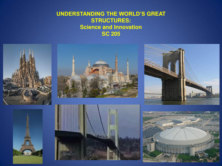 understanding the world s great structures science and