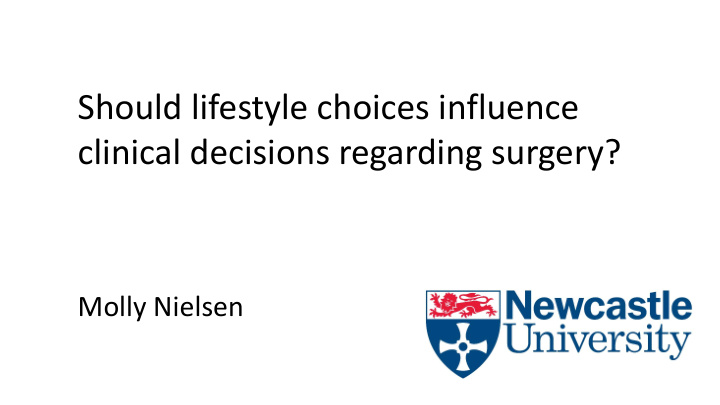 should lifestyle choices influence clinical decisions
