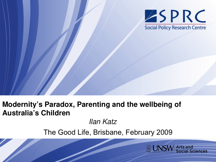 modernity s paradox parenting and the wellbeing of