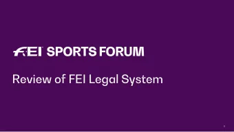 Review of FEI Legal System  1  Introduction  What  t is th  the FEI L  Legal  gal S System ?
