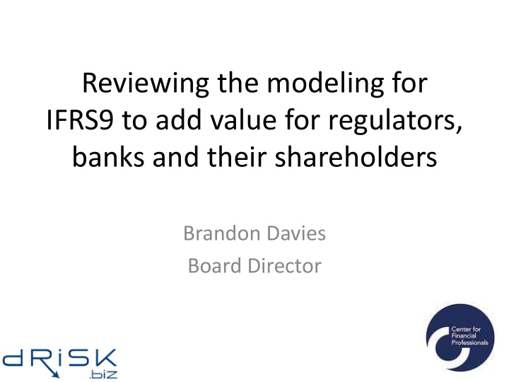 reviewing the modeling for ifrs9 to add value for