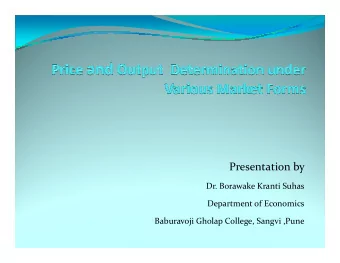 Presentation by  Dr. Borawake Kranti Suhas  Department of Economics  Baburavoji Gholap College,
