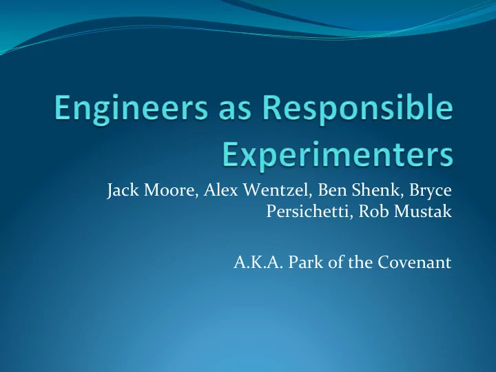 jack moore alex wentzel ben shenk bryce persichetti rob