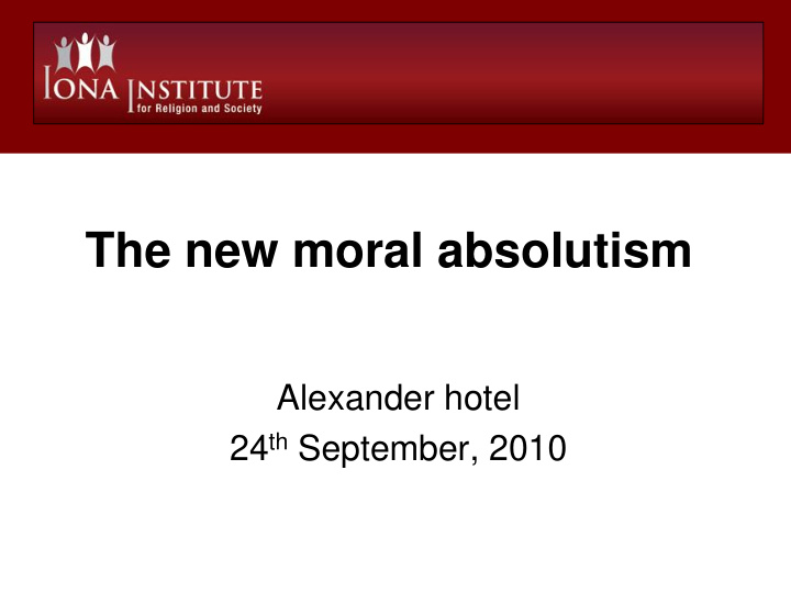 the new moral absolutism