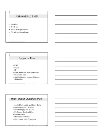 ABDOMINAL PAIN   Location   Work-up   Acute pain syndromes   Chronic pain syndromes