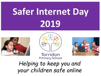 Safer Internet Day  2019  Helping to keep you and  your children safe online  Focus for the day