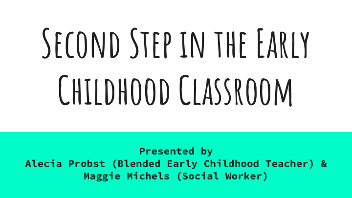 second step in the early childhood classroom