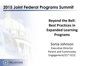 Family Engagement  Expanded Learning  Programs  Sonia Johnson  Executive Director  Parent and