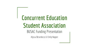 Concurrent Education  Student Association  BUSAC Funding Presentation  Alyssa Berardocco &amp;