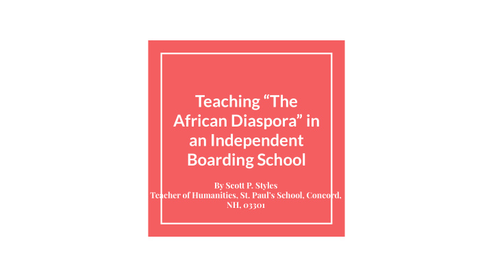 teaching the african diaspora in an independent boarding